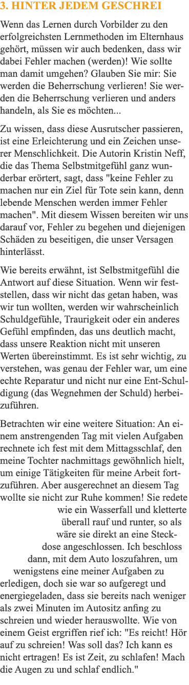3  Hinter jedem Geschrei Wenn das Lernen durch Vorbilder zu den erfolgreichsten Lernmethoden im Elternhaus gehört, mü   