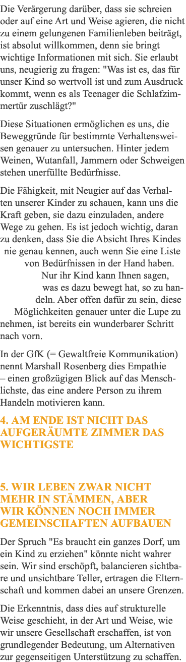 Die Verärgerung darüber, dass sie schreien oder auf eine Art und Weise agieren, die nicht zu einem gelungenen Familie   